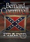 Kniha: Prapor (Bernard Cornwell). BB/art, 2013