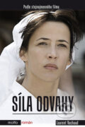 Kniha: Síla odvahy (Laurent Vachaud), 2013