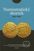 Numismatický sborník 26/2 - Jiří Militký, Filosofia, 2013