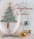 Kniha: Christmas Cakes (Alan Dunn). New Holland, 2012