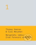 Mengeleho lebka: Zrod forenzní estetiky - Thomas Keenan, Eyal Weizman, 2022