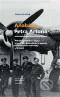 Kniha: Anabáze Petra Artona (Adam Hradilek). Post Bellum, 2022