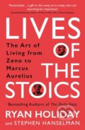 Lives of the Stoics - Ryan Holiday, Stephen Hanselman, Profile Books, 2022