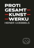 Proti gesamtkunstwerku - Heiner Goebbels, Akademie múzických umění, 2022