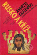 Kniha: Rusko a kříž (Andrzej Grajewski). Česká křesťanská akademie, 1997