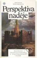Kniha: Perspektiva naděje (Jolana Poláková). Vyšehrad, 1995