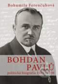 Kniha: Bohdan Pavlů (Bohumila Ferenčuhová). VEDA, 2021
