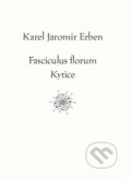 Fasciculus florum / Kytice - Karel Jaromír Erben, Jiří Farský (ilustrátor), Masarykova univerzita, 2022