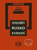 Otevřít Rusko Evropě - Tomáš Garrigue Masaryk, Edvard Beneš, H+H, 1992