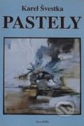Kniha: Pastely (Karel Švestka). Arca JiMfa, 1995