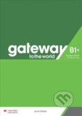 Gateway to the World B1+ - David Spencer, MacMillan, 2021