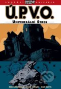 Ú.P.V.O. 6 - Univerzální stroj - John Arcudi, Mike Mignola, Comics centrum, 2022