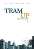 Team Up in English 3: Teacher´s Book + 2 Class Audio CDs (0-3-level version) - Tite Canaletti, Smith Moore, Morris Cattunar, Eli, 2010