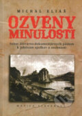 Ozveny minulosti - Michal Eliáš, Matica slovenská, 2009