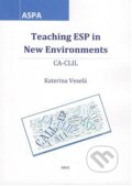 Teaching ESP in New Environments - Kateřina Veselá, ASPA, 2012