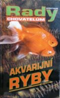 Akvarijní ryby - Rady chovatelům - Jaroslav Eliáš, Aventinum, 2012
