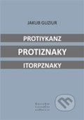 Protiykanz protiznaky itorpznaky - Jakub Guziur, Pavel Mervart, 2013