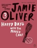 Happy Days with Naked Chef - Jamie Oliver, Penguin Books, 2010