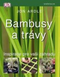 Bambusy a trávy - Jon Ardle, Knižní klub, 2008