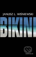 Bikini - Janusz L. Wiśniewski, Knižní klub, 2011