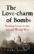 Kniha: Love Charm of Bombs (Lara Feigel). Bloomsbury, 2013