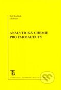 Analytická chemie pro farmaceuty - Rolf Karlíček a kol., 2013