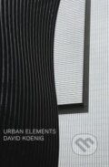 Kniha: Urban Elements (David Koenig). Frechmann, 2012