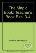 Kniha: The Magic Book 3-4: Teacher´s Book (Paolo Lotti a Mariagrazia Bertarini). Eli, 2010
