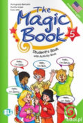 Kniha: The Magic Book 5: Student´s Book with activity (Paolo Lotti a Mariagrazia Bertarini). Eli, 2011