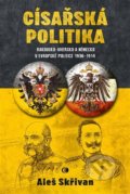 Kniha: Císařská politika (Aleš Skřivan), 2022