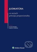 Judikatúra vo veciach princípu proporcionality - Peter Franko, Marcel Fandák, Wolters Kluwer, 2022
