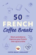Kniha: 50 French Coffee Breaks (Teach Yourself). Teach Yourself, 2022