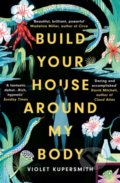 Kniha: Build Your House Around My Body (Violet Kupersmith). Oneworld, 2022