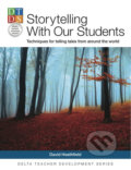Kniha: DELTA Teacher Development Series: Storytelling With Our Students (David Heathfield). Delta