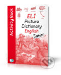 ELI Picture Dictionary English: Junior Activity Book, Eli, 2004