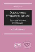 Dokazovanie v trestnom konaní - Zabezpečovanie informácií - Miloš Deset, Eurokódex, 2022
