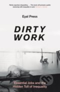 Dirty Work - Eyal Press, Head of Zeus, 2022