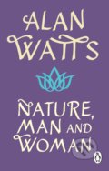 Nature, Man and Woman - Alan W Watts, Penguin Books, 2022