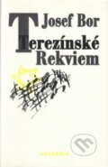 Kniha: Terezínské rekviem (Josef Bor). Academia, 1995