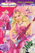 Kniha: Barbie: Princezná a speváčka (Egmont SK). Egmont SK, 2013