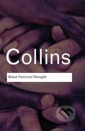 Kniha: Black Feminist Thought (Patricia Hill Collins). Routledge, 2008