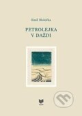 Kniha: Petrolejka v daždi (Emil Holečka). VEDA, 2012