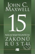 15 neocenitelných zákonů růstu - John C. Maxwell, BETA - Dobrovský, 2013