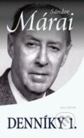 Kniha: Denníky 1. (Sándor Márai). Kalligram, 2013