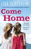 Come Home - Lisa Scottoline, Ebury, 2013