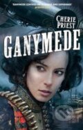 Kniha: Ganymede (Cherie Priest). Tor, 2013