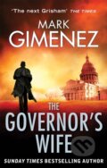 Kniha: The Governor's Wife (Mark Gimenez). Sphere, 2013