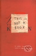 This is Not a Book - Keri Smith, 2011