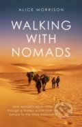 Kniha: Walking with Nomads (Alice Morrison)