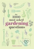 The 1000 Most-Asked Gardening Questions - Daphne Ledward, Octopus Publishing Group, 2022